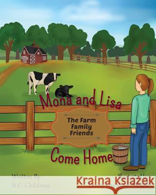 Mona and Lisa Come Home N. C. Childrose 9781634171762 Page Publishing, Inc. - książka