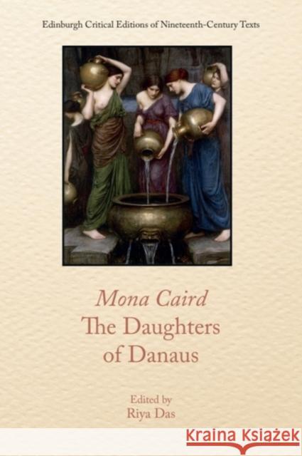 Mona Caird, the Daughters of Danaus Mona Caird 9781399529372 Edinburgh University Press - książka