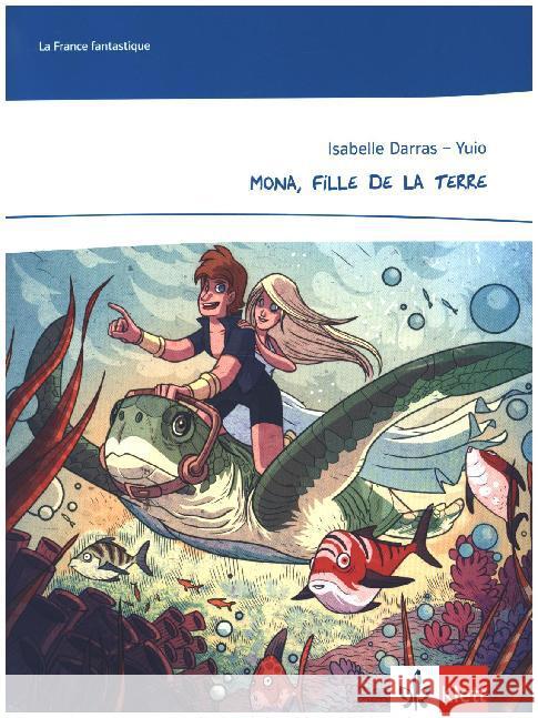 Mona, la fille de la terre : Text in Französisch. Comic (Bande dessinée). Niveau A1 Darras, Isabelle 9783126238151 Klett - książka