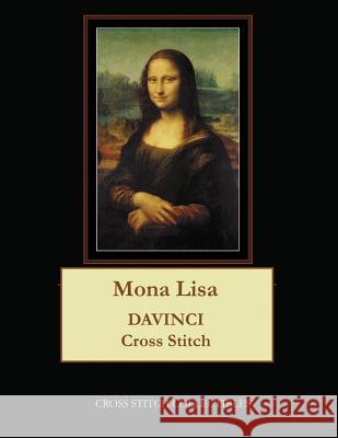 Mona Lisa: DaVinci cross stitch pattern George, Kathleen 9781545280553 Createspace Independent Publishing Platform - książka