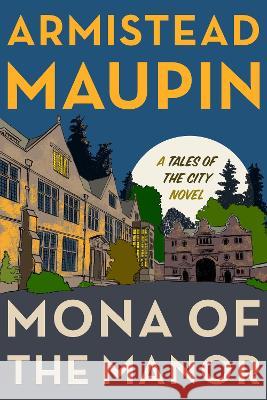 Mona of the Manor Armistead Maupin 9780062973597 Harper - książka