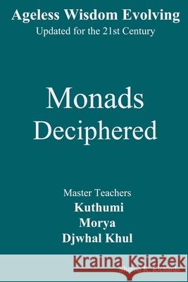 Monads Deciphered Morya, Djwhal Khul, Sharon K Richards 9798726624617 Independently Published - książka