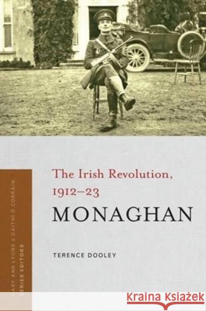 Monaghan: The Irish Revolution, 1912-23 Terence Dooley 9781846826160 Four Courts Press Ltd - książka