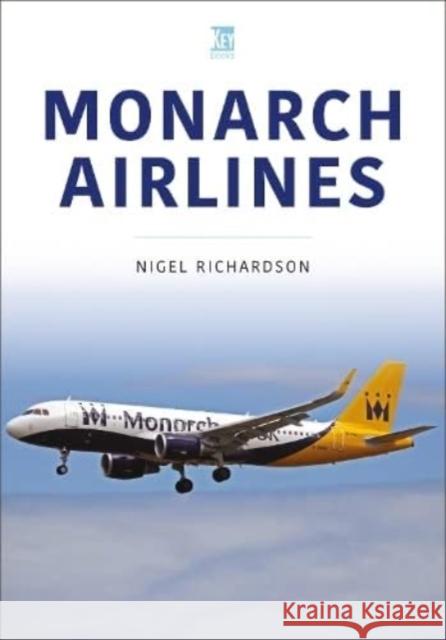 Monarch Airlines Nigel Richardson 9781802825770 Key Publishing Ltd - książka