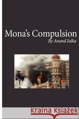 Mona's compulsion: A family saga Julka, Anand 9780615627243 Ohio Learning - książka