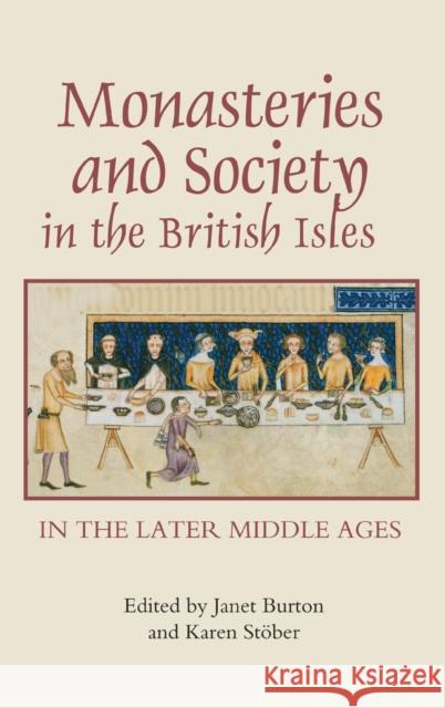 Monasteries and Society in the British Isles in the Later Middle Ages Janet Burton Karen Stber 9781843833864 Boydell Press - książka