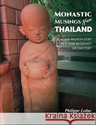 Monastic Musings From Thailand Philippe Leduc 9781916540026 Amazon Publishing Hub - książka