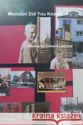 Moncton Did You Know? Edward Lemond 9781365024887 Lulu.com - książka