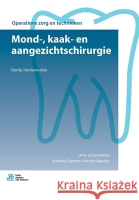 Mond-, Kaak- En Aangezichtschirurgie Arris Schuurkamp Annelies Detma 9789036821087 Bohn Stafleu Van Loghum - książka