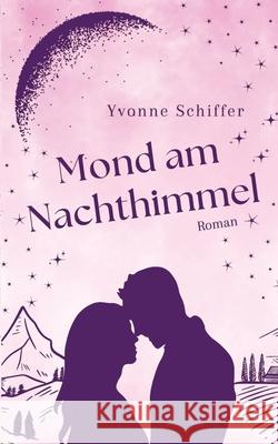 Mond am Nachthimmel Schiffer, Yvonne 9783384713803 tredition - książka