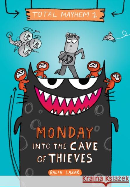 Monday - Into the Cave of Thieves (Total Mayhem #1) Ralph Lazar 9781338770391 Scholastic Inc. - książka