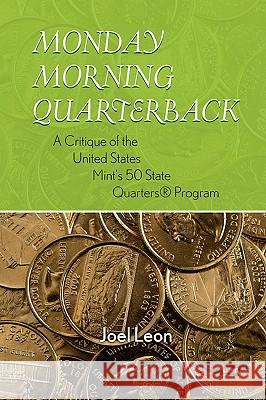 Monday Morning Quarterback: A Critique of the United Joel Leon 9780557044306 Lulu.com - książka