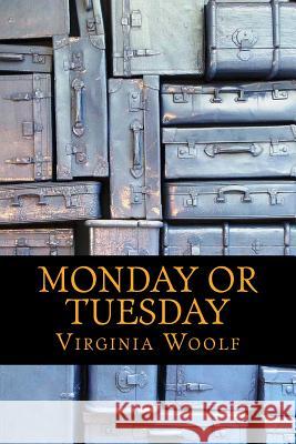 Monday or Tuesday Virginia Woolf 9781540852472 Createspace Independent Publishing Platform - książka