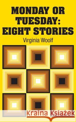 Monday or Tuesday: Eight Stories Virginia Woolf 9781731704016 Simon & Brown - książka