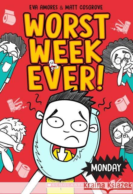 Monday (Worst Week Ever #1) Matt Cosgrove Eva Amores 9781338857542 Scholastic Press - książka