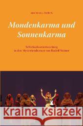 Mondenkarma und Sonnenkarma : Schicksalsverantwortung in den Mysteriendramen von Rudolf Steiner Debus, Michael 9783723514726 Verlag am Goetheanum - książka