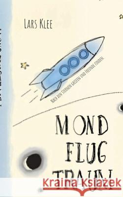 Mondflugtraum Klee, Lars 9783384727039 tredition - książka
