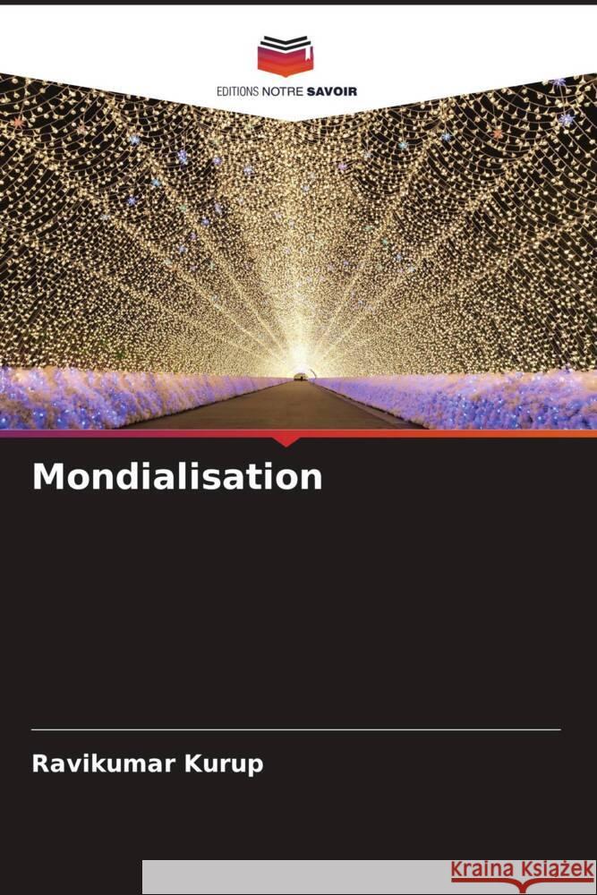 Mondialisation Kurup, Ravikumar 9786204653617 Editions Notre Savoir - książka