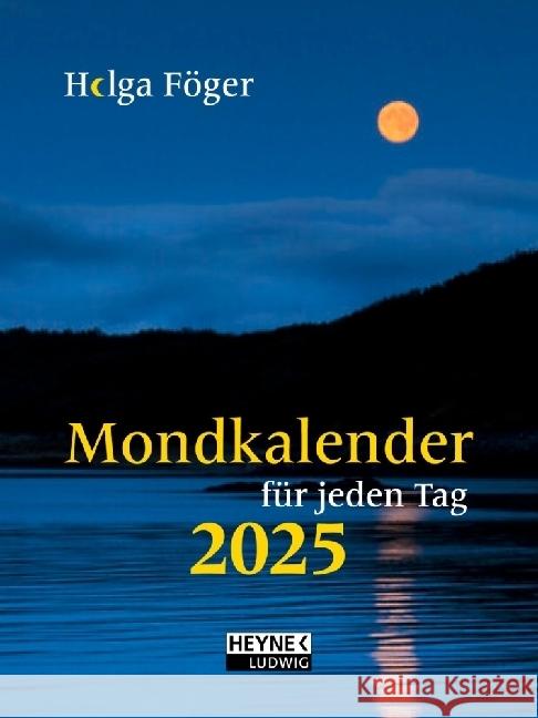 Mondkalender für jeden Tag 2025 Föger, Helga 9783453239432 Ludwig bei Heyne - książka