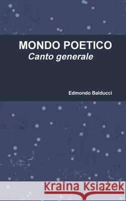 Mondo Poetico Edmondo Balducci 9781291650686 Lulu.com - książka