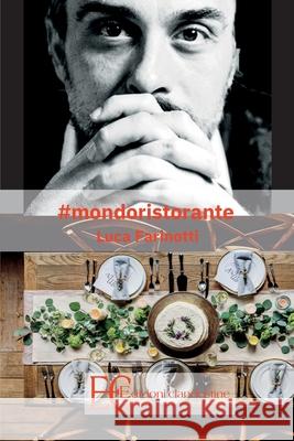 Mondoristorante Luca Farinotti 9788865967676 Edizioni Clandestine - książka
