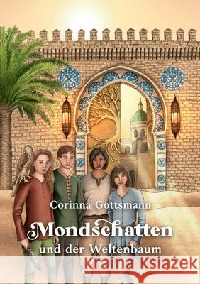 Mondschatten und der Weltenbaum Corinna Gottsmann 9783347139206 Tredition Gmbh - książka