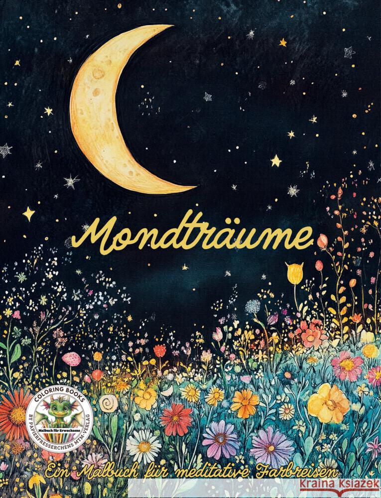 Mondträume - Ein Malbuch für meditative Farbreisen Holland, Nanja 9783990513668 CAT creativ - książka