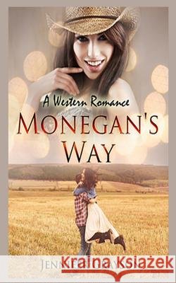Monegan's Way: A Western Way Jennifer Grayson 9781514351239 Createspace - książka