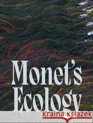 Monet's Ecology Claude Monet 9786557770641 Museu de Arte de Sao Paulo Assis Chateaubrian - książka