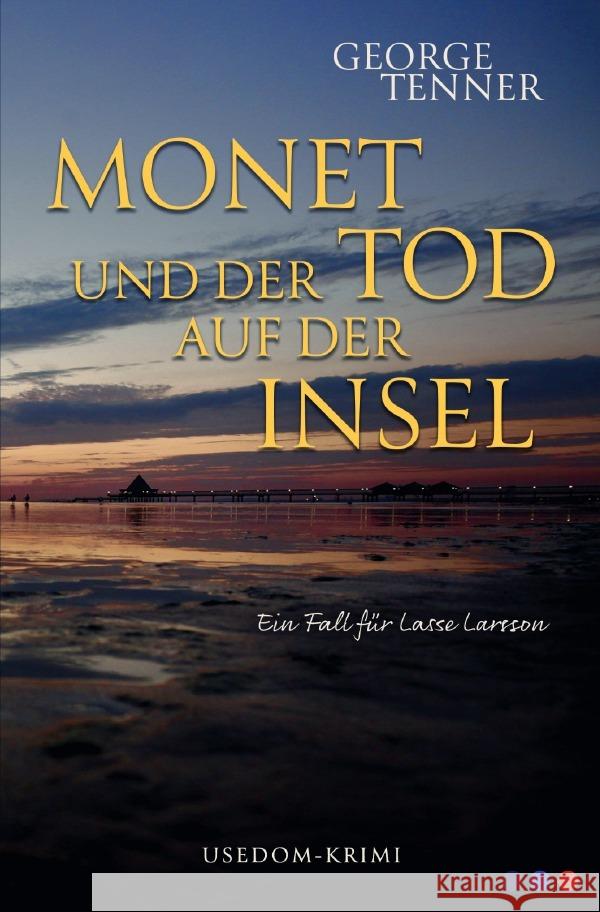 Monet und der Tod auf der Insel Tenner, George 9783750276604 epubli - książka