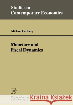 Monetary and Fiscal Dynamics Michael Carlberg 9783790806199 Physica-Verlag - książka