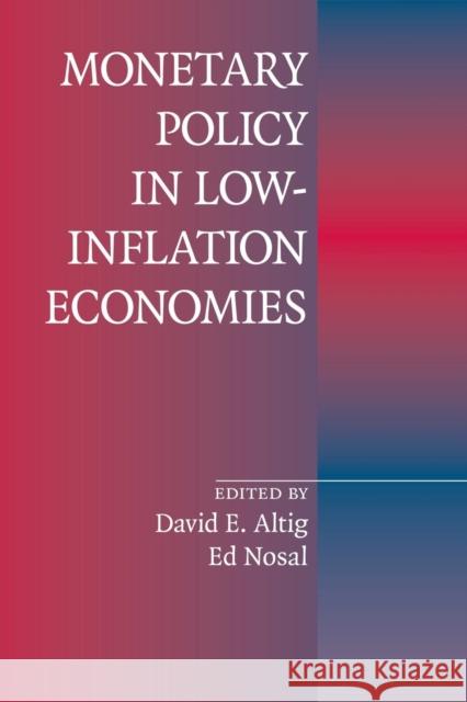 Monetary Policy in Low-Inflation Economies David E. Altig Ed Nosal 9781107514119 Cambridge University Press - książka