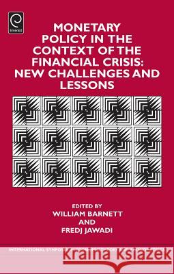 Monetary Policy in the Context of Financial Crisis: New Challenges and Lessons Fredj Jawadi William Barnett 9781784417802 Emerald Group Publishing - książka