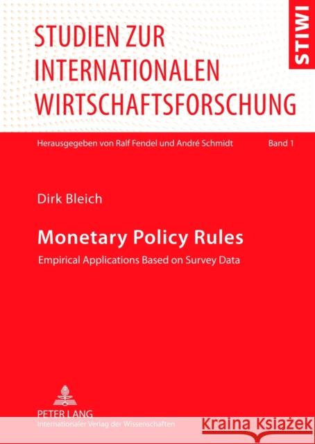 Monetary Policy Rules: Empirical Applications Based on Survey Data Fendel, Ralf 9783631616581 Lang, Peter, Gmbh, Internationaler Verlag Der - książka