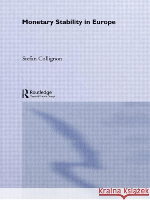 Monetary Stability in Europe Stefan Collignon S. Collignon Collignon Stefa 9780415267328 Routledge - książka