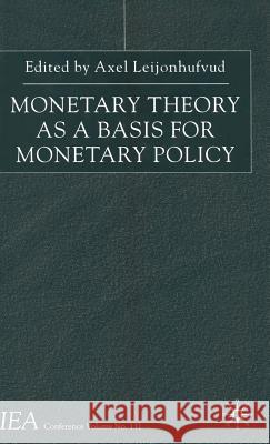 Monetary Theory as a Basis for Monetary Policy  9780333748923 PALGRAVE MACMILLAN - książka
