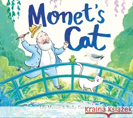 Monet's Cat Murray, Lily; Cameron, Becky 9781912785162 Michael O'Mara Books Ltd - książka