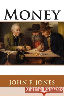 Money John P. Jones 9781505676174 Createspace - książka