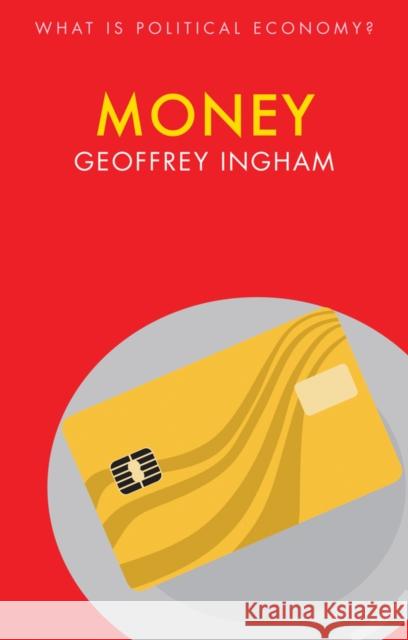 Money Geoffrey Ingham 9781509526819 Polity Press - książka