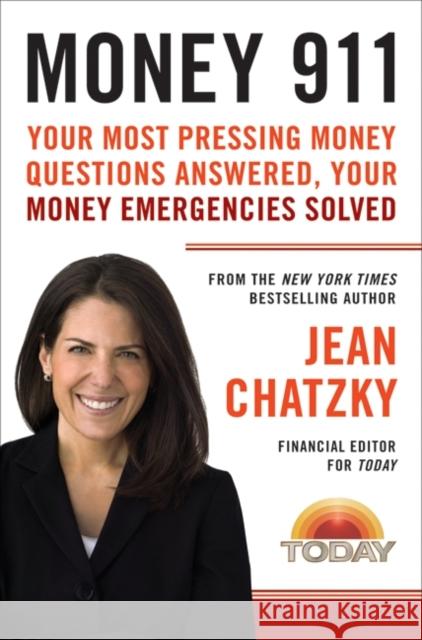 Money 911: Your Most Pressing Money Questions Answered, Your Money Emergencies Solved Jean Chatzky 9780061798696 Harper Paperbacks - książka