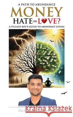 Money - Hate or Love?: A Path to Abundance Aravind Padmaraju 9788119170975 Gurucool Publishing - książka