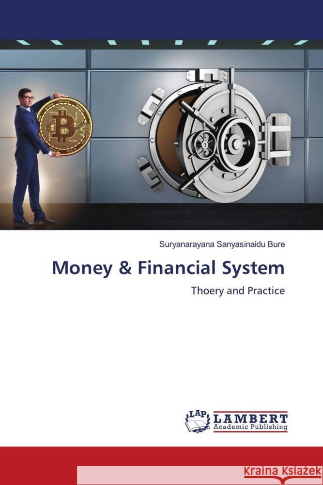 Money & Financial System Sanyasinaidu Bure, Suryanarayana 9786206780298 LAP Lambert Academic Publishing - książka