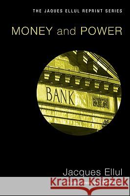 Money & Power Jacques Ellul 9781606083000 Wipf & Stock Publishers - książka