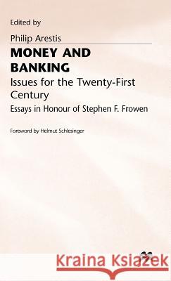 Money and Banking: Issues for the Twenty-First Century Arestis, Philip 9780333602195 PALGRAVE MACMILLAN - książka