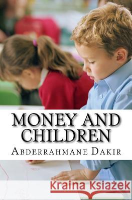 Money And Children: Short Story Dakir, Abderrahmane 9781511611558 Createspace - książka