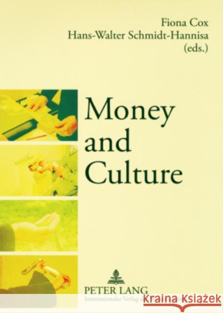 Money and Culture Fiona Cox Hans-Walter Schmidt-Hannisa  9783631567906 Peter Lang AG - książka