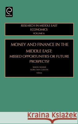 Money and Finance in the Middle East: Missed Opportunities or Future Prospects Simon Neaime, N. Colton 9780762312160 Emerald Publishing Limited - książka