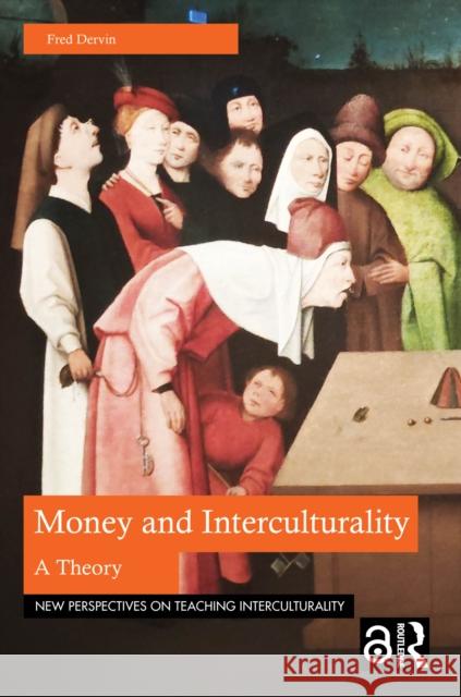 Money and Interculturality: A Theory Fred Dervin 9781041092131 Routledge - książka