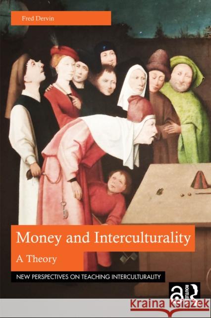 Money and Interculturality: A Theory Fred Dervin 9781041092261 Routledge - książka
