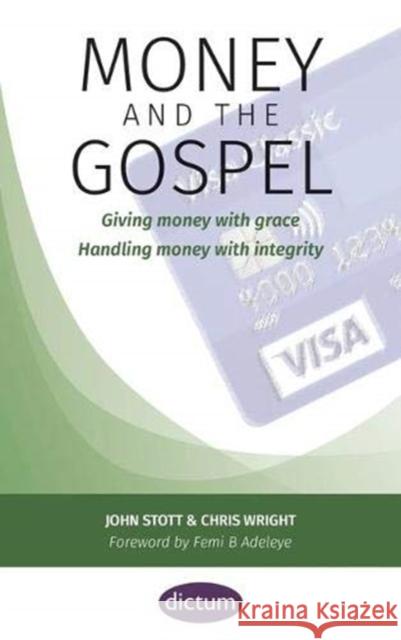 Money and the Gospel: Giving money with grace Handling money with integrity Chris Wright 9781999662127 Dictum - książka